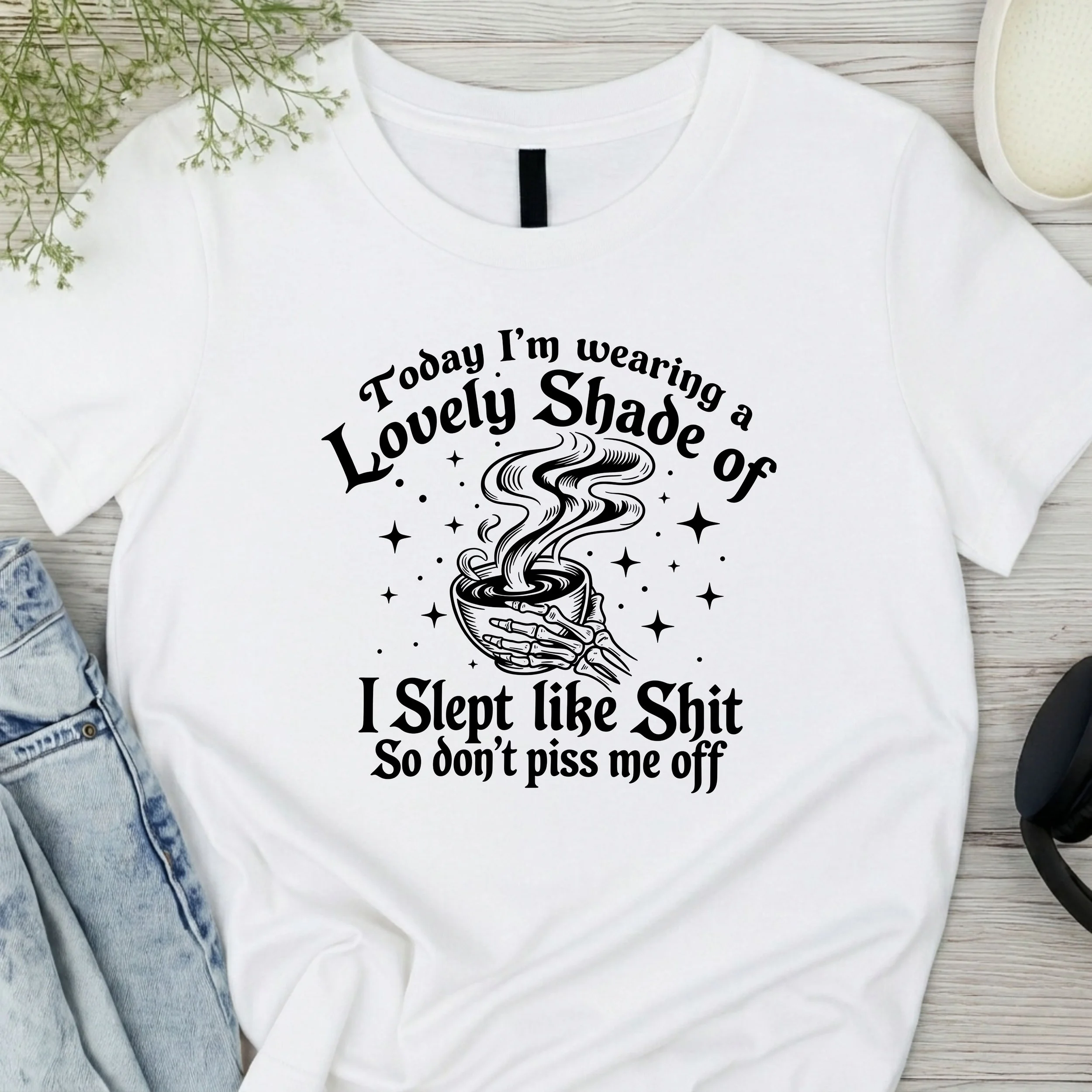 "Lovely Shade of I Slept Like Shit" Graphic T-Shirt - Sassy Coffee Lover Tee - Humorous Morning Apparel