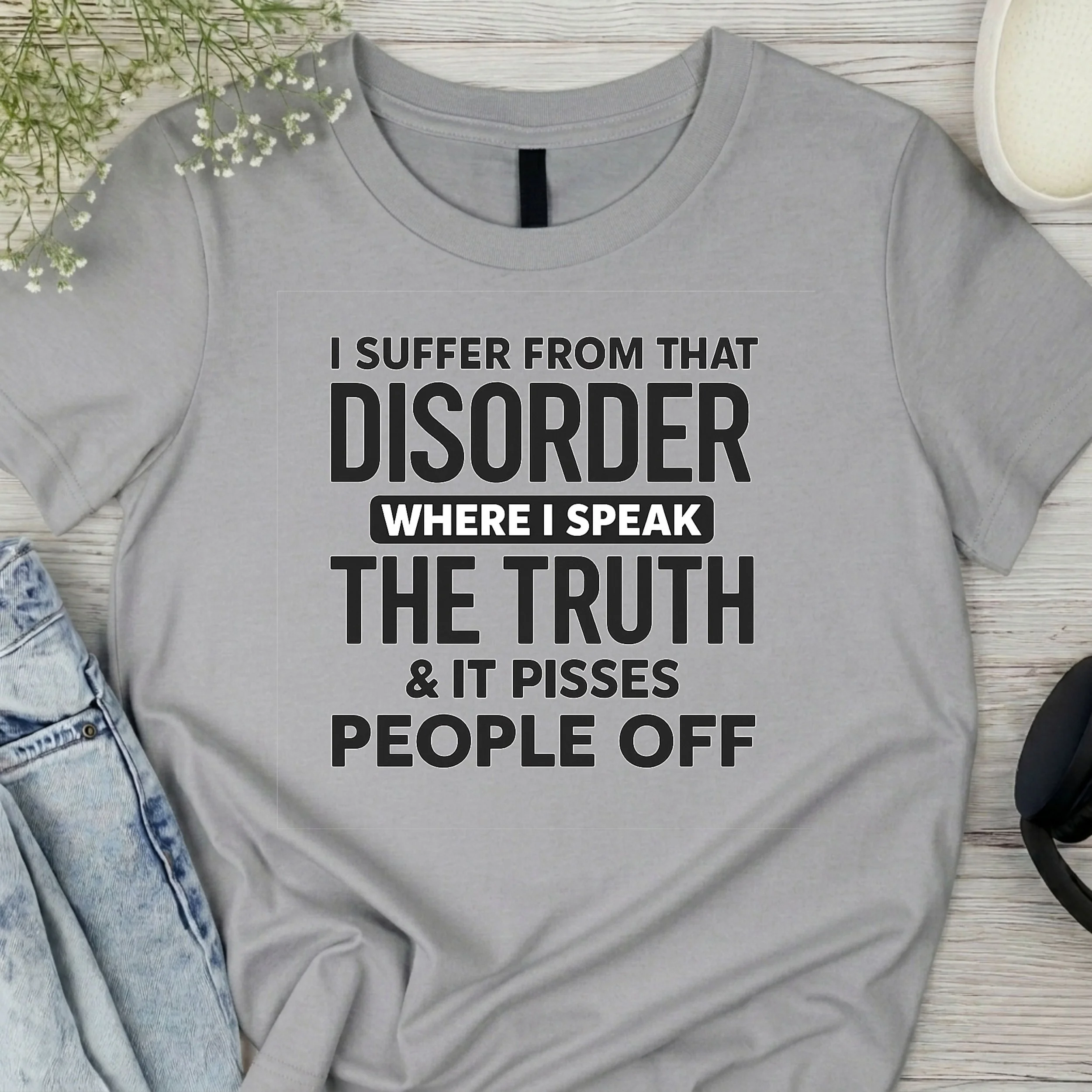 Speak The Truth Sarcastic T-Shirt - Funny Blunt Quote Tee - Sassy Graphic Apparel