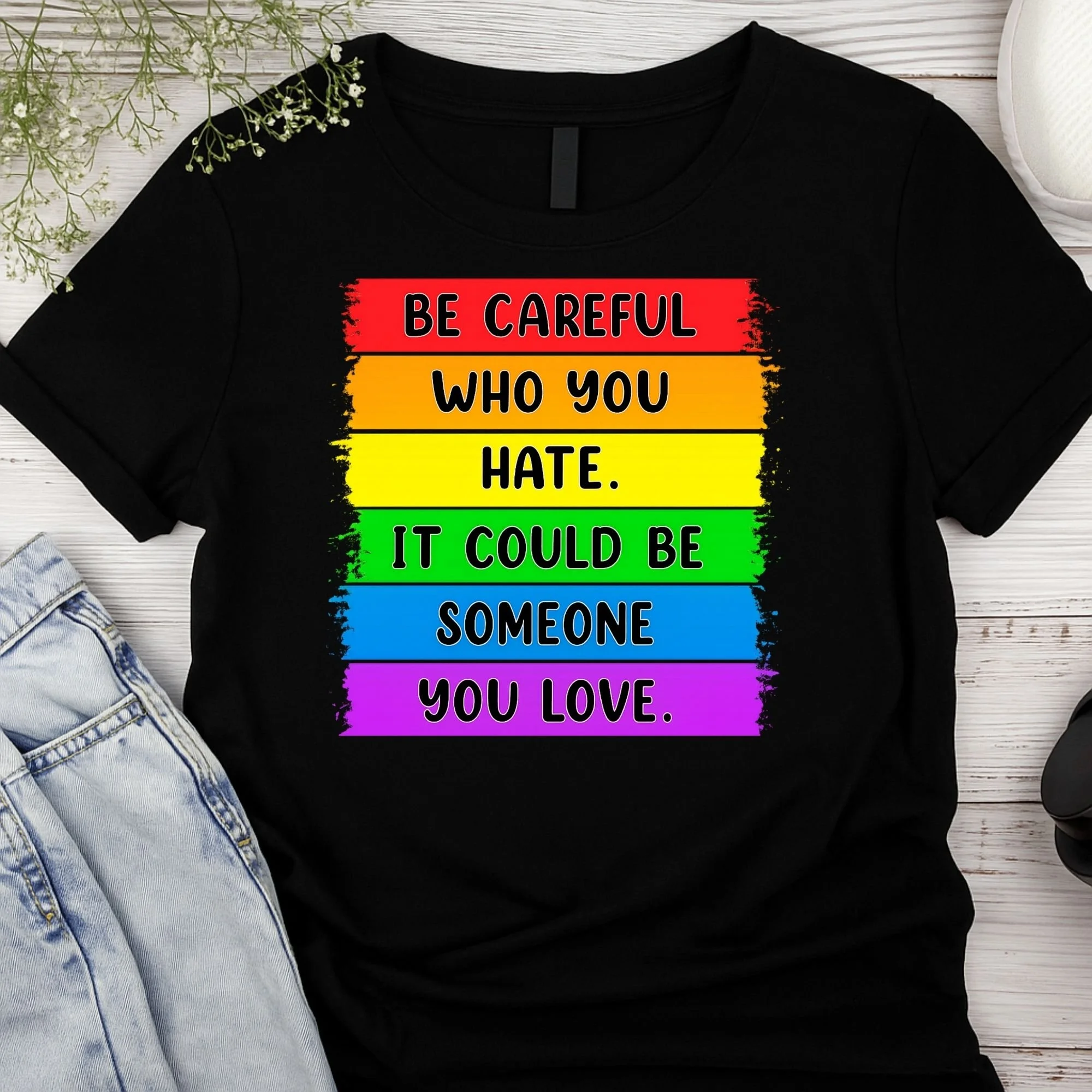 BE CAREFUL WHO YOU HATE T SHIRT