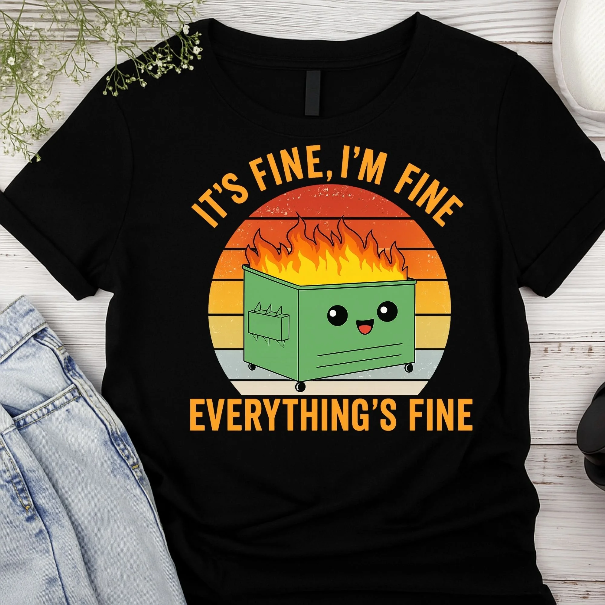 Dumpster Fire Graphic T-Shirt - Funny Sarcastic Tee - Retro "It's Fine" Humor Shirt