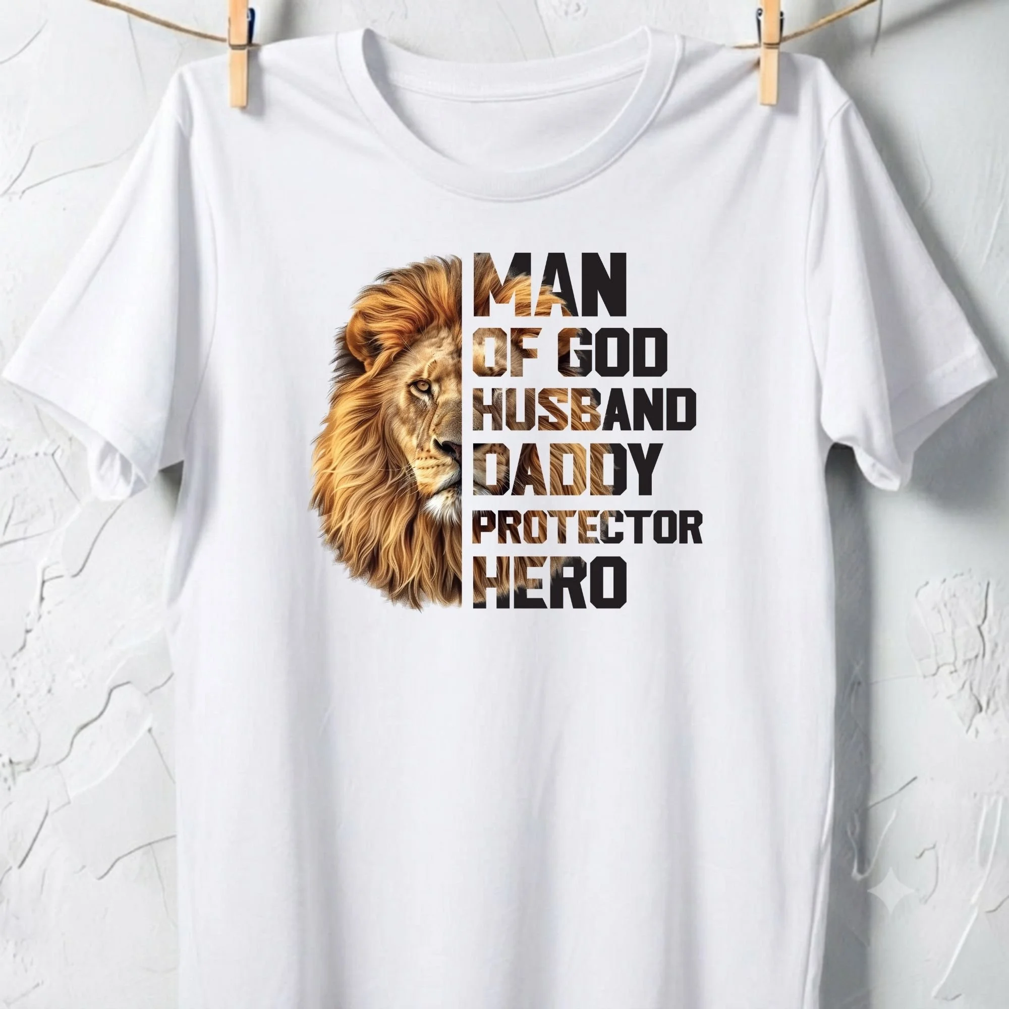 Man of God, Husband, Daddy – Lion Strength Inspirational Graphic Tee