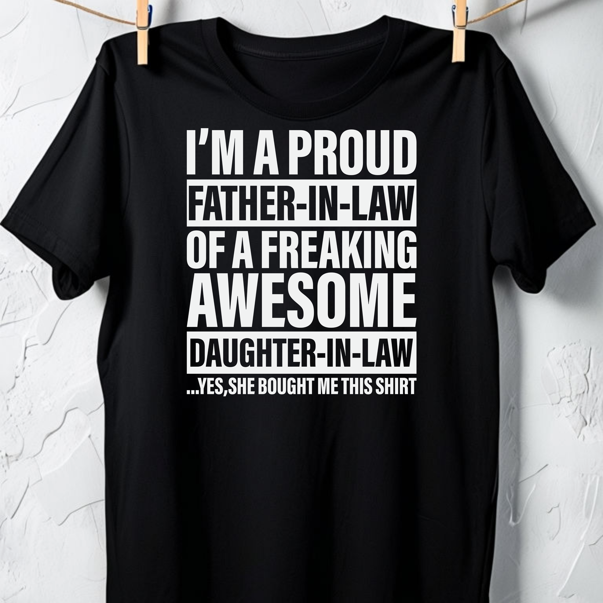 Proud Father-in-Law – Funny  Quote Unisex Tee