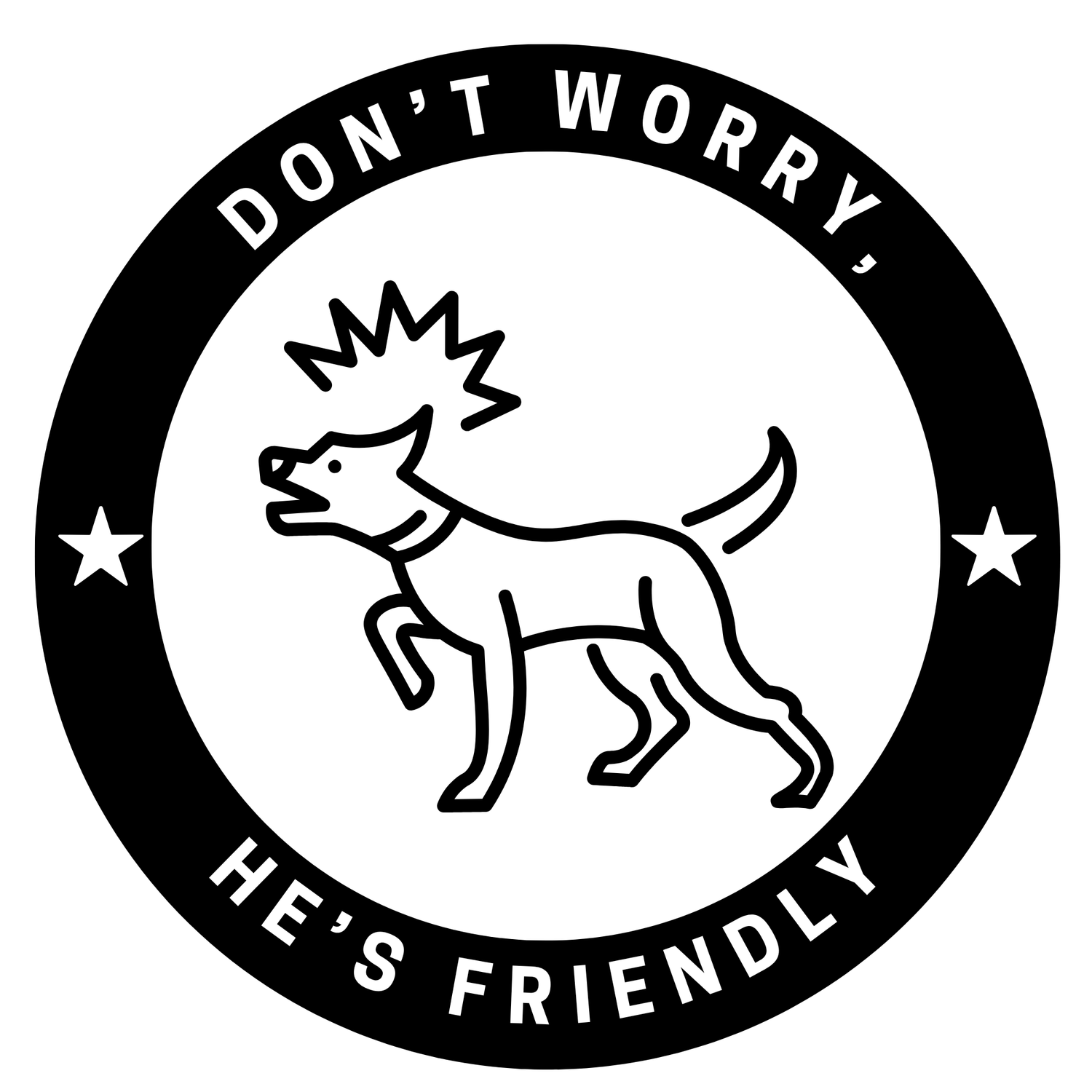 Don't Worry, He's Friendly.