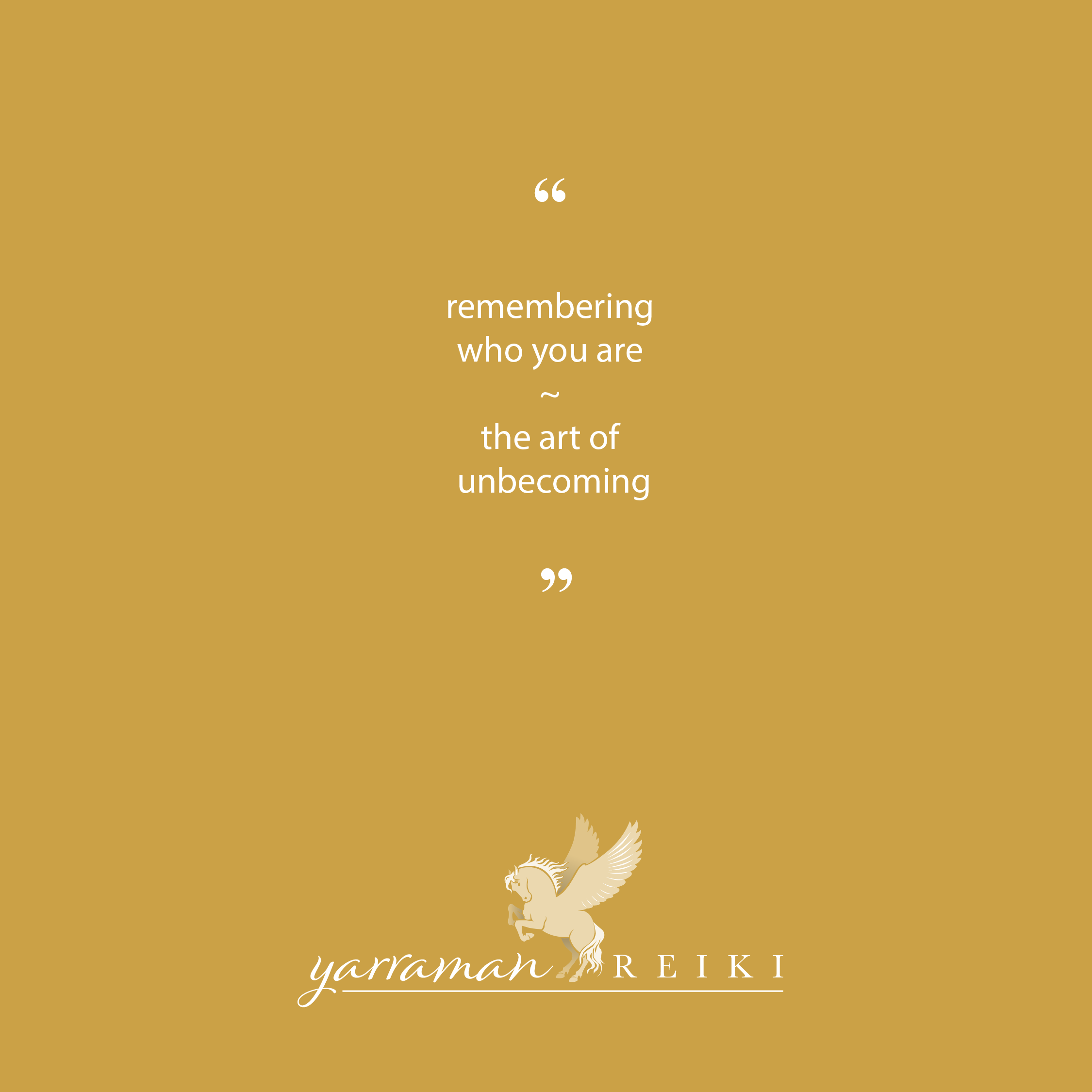 Remembering Who You Are ~ The Art of Unbecoming