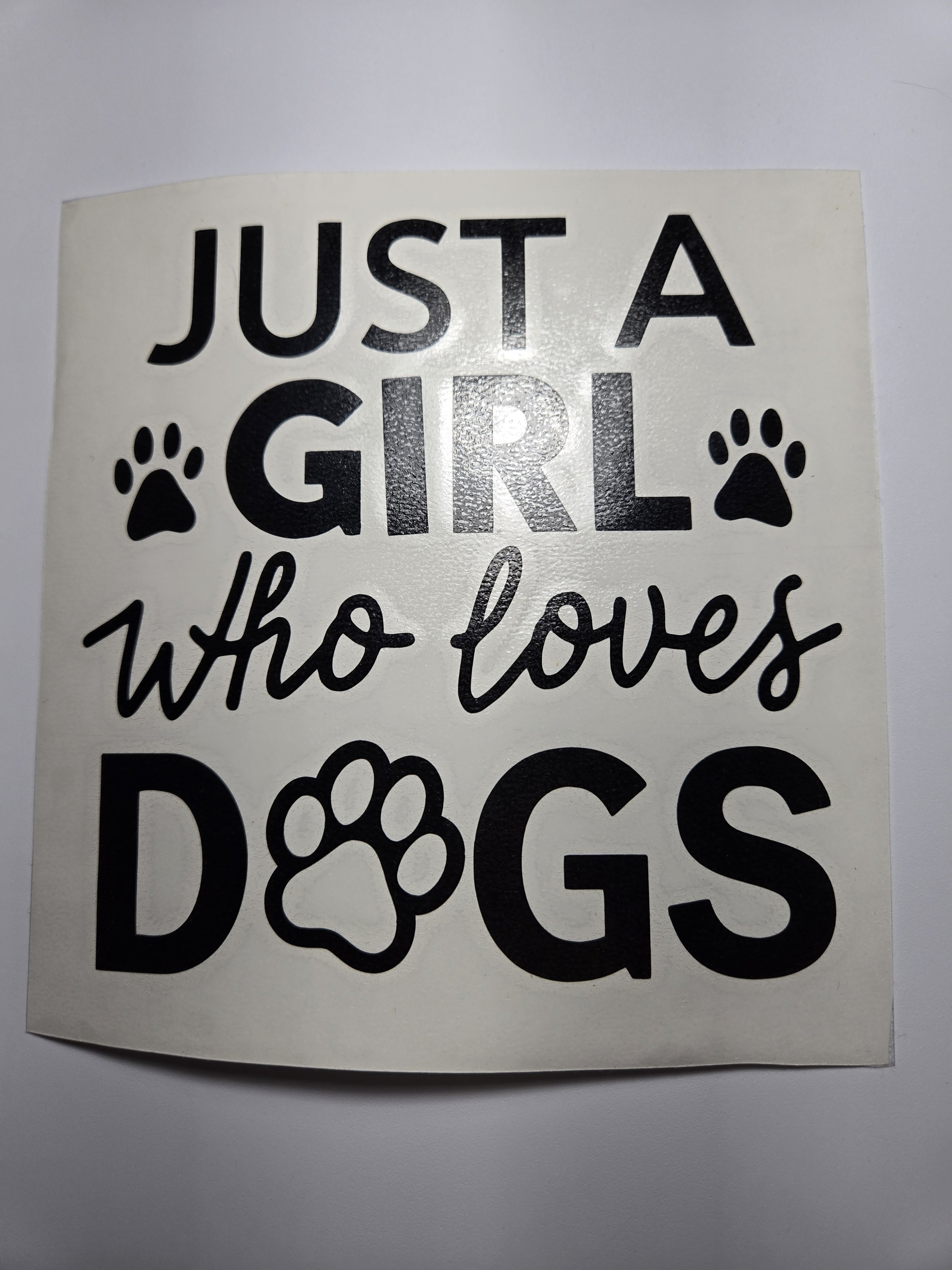 5.5" 'Just A Girl Who Loves Dogs' Decal