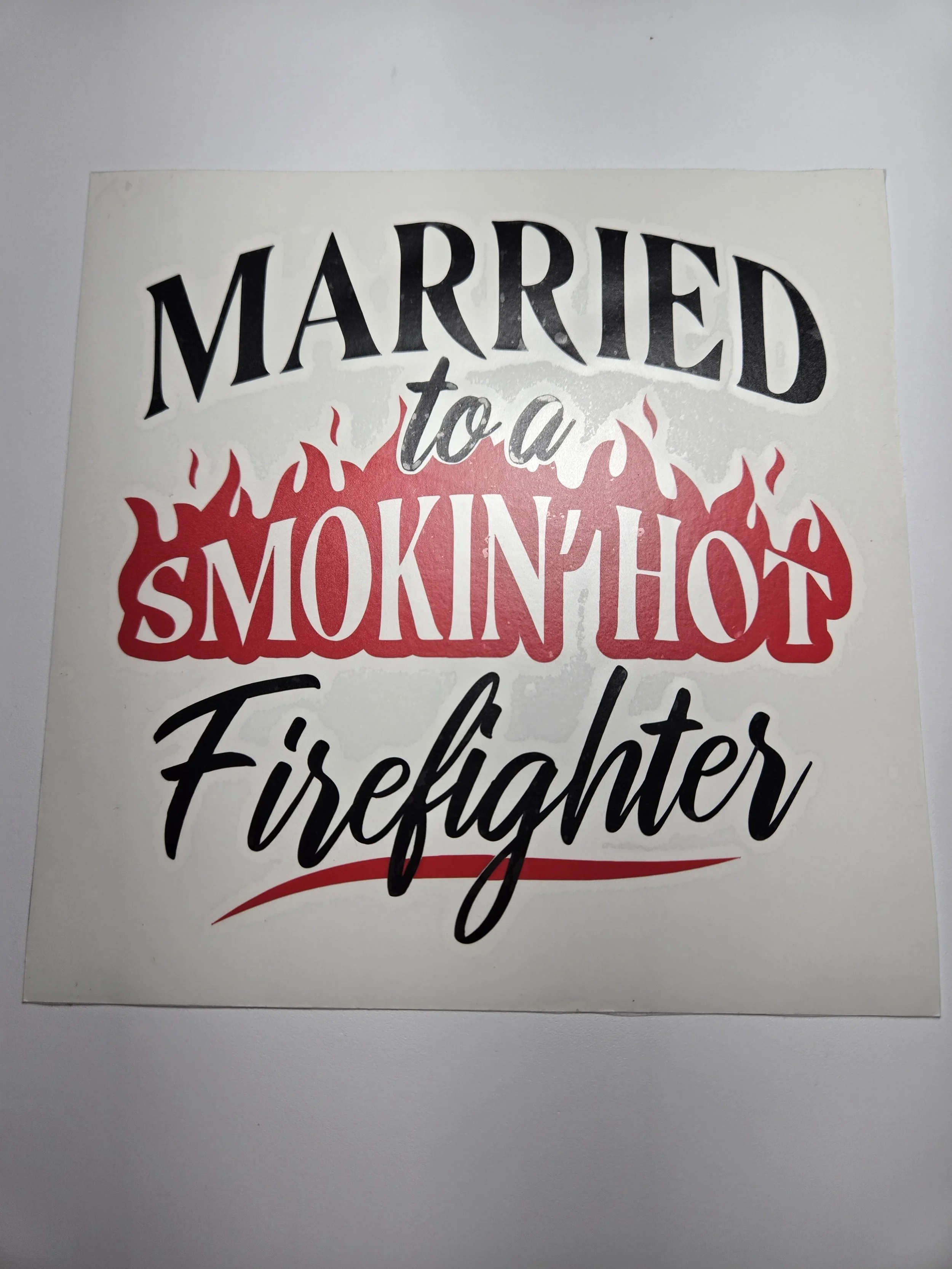 5.5" 'Married to a Smokin Hot Firefighter' Decal