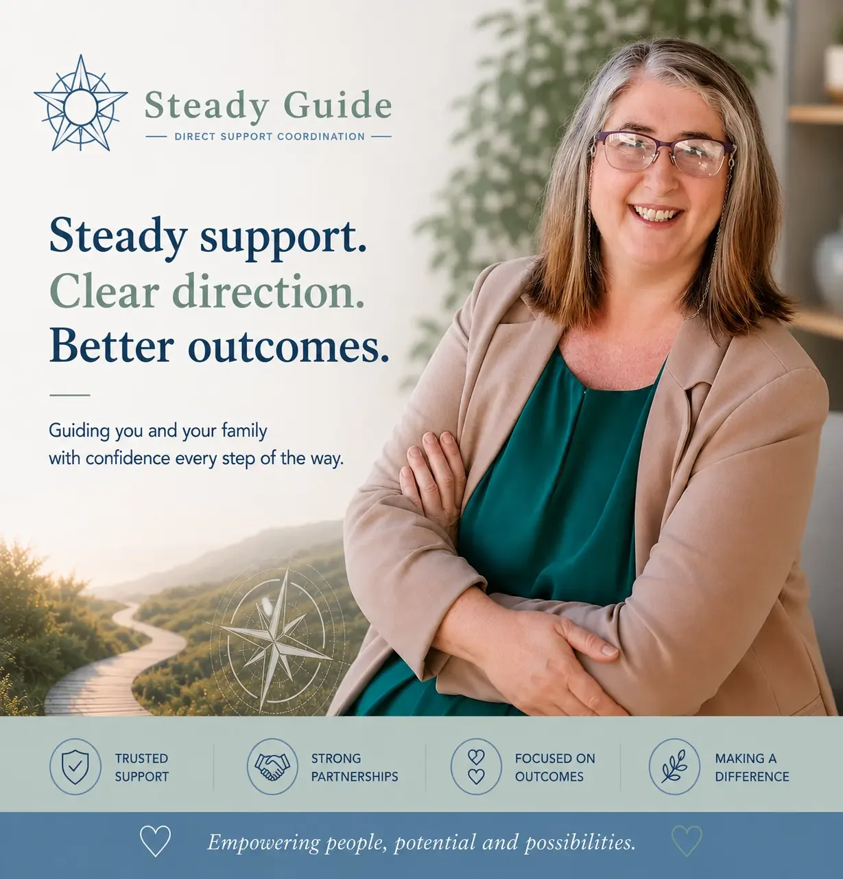 A smiling woman wearing glasses and a beige blazer, standing with her arms crossed in front of a scenic background with trees and a winding path. The image includes text promoting a support service focused on steady support, clear direction, and better outcomes, with icons for trusted support, strong partnerships, focused outcomes, and making a difference.