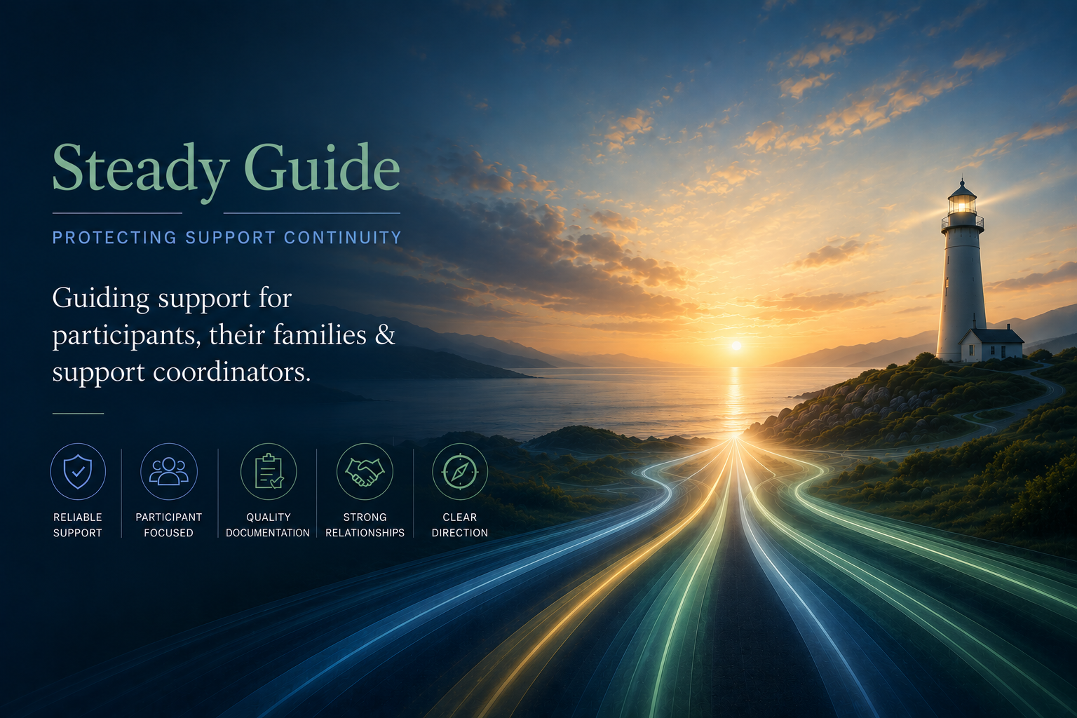 Sunset over water with a lighthouse on a hill, with colorful light trails leading to the lighthouse and text overlay about supportive guidance and support for participants, families, and coordinators.