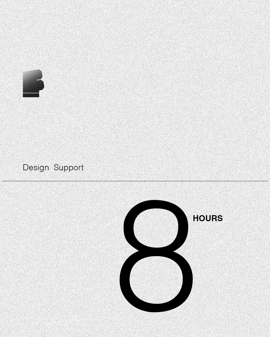 Design  Support   8 hours