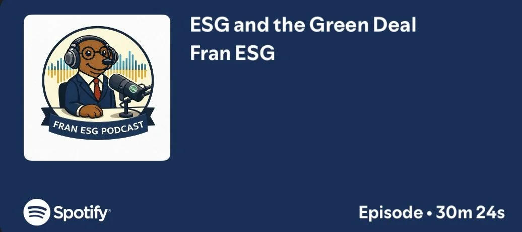 Podcast cover art featuring an animated character wearing glasses and headphones, speaking into a microphone, with sound wave graphics in the background. Text reads: 'FRAN ESG PODCAST' and 'ESG and the Green Deal Fran ESG'. Includes Spotify logo and episode duration '30m 24s'.