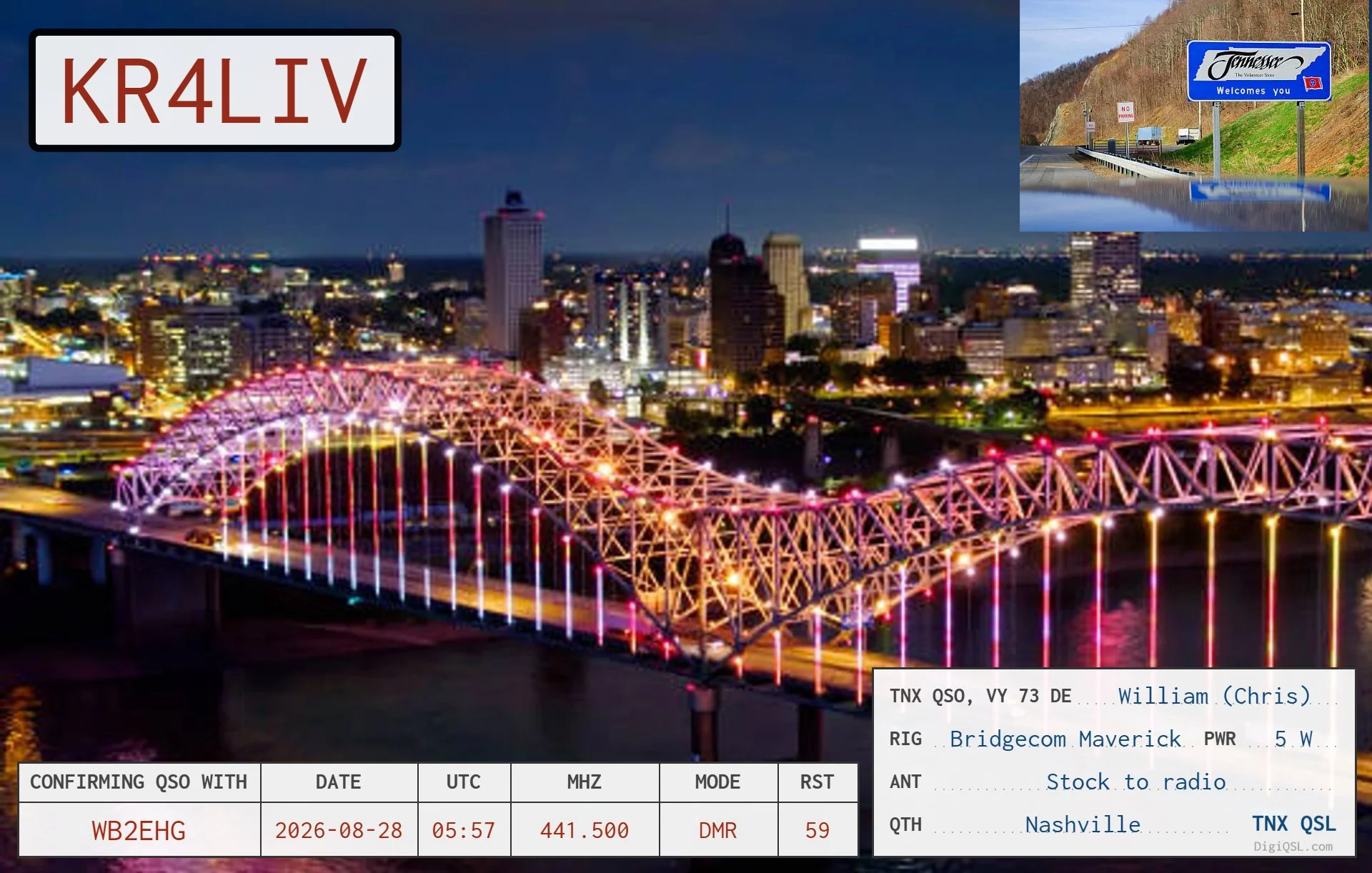 KR4LIV — Nashville, Tennessee
A nighttime view of Nashville’s skyline and illuminated bridge, paired with a Tennessee welcome sign. This DigiQSL confirms our August 28, 2026 DMR contact on 441.500 MHz. The QSO with Chris turned into a memorable TG91 