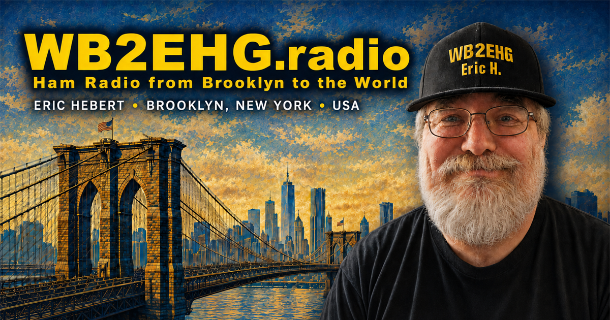 WB2EHG.radio graphic featuring Eric Hébert and the text “Ham Radio from Brooklyn to the World — Eric Hébert, Brooklyn, New York, USA.”