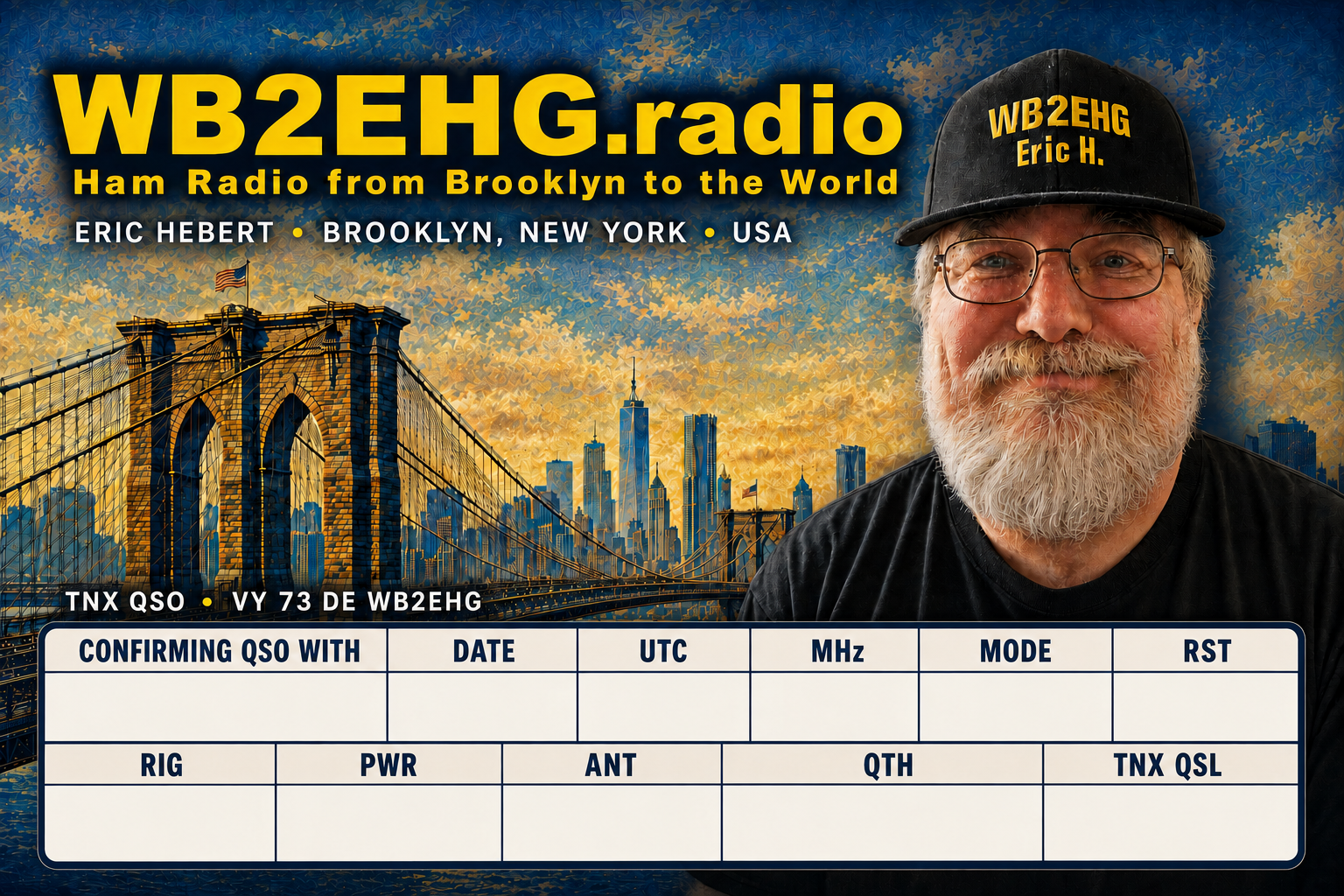 A Ham radio operator's QSL card featuring a portrait of a man with a beard and glasses wearing a cap with callsign WB2EHG. The background shows a stylized image of the Brooklyn Bridge and the New York City skyline at sunset. Text on the card includes the callsign, location, and space for communication details.