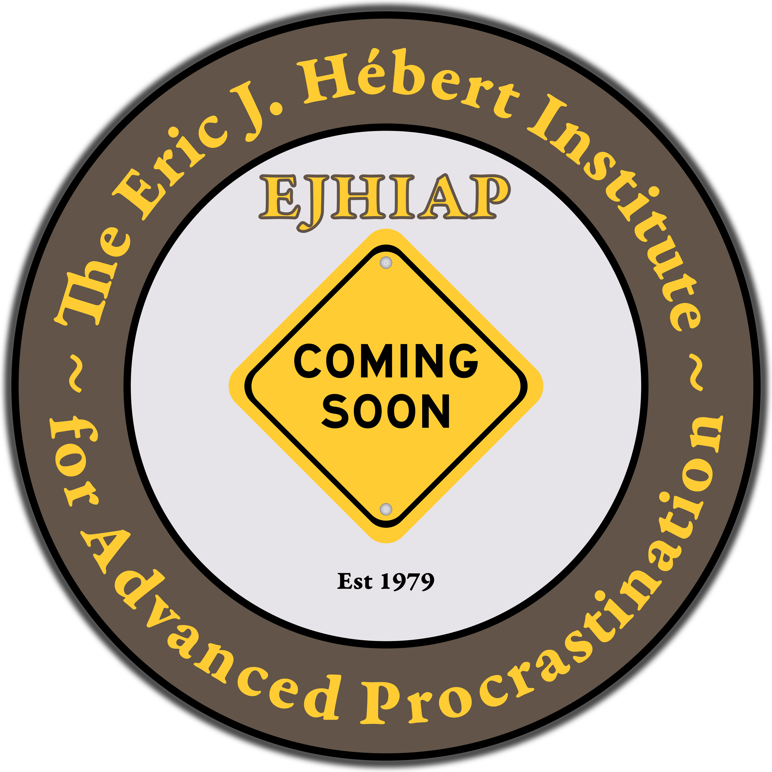 Close-up of a circular logo with a brown outer ring and white inner circle, featuring the text 'EJHAP' in gold inside the circle, and a yellow triangle with the words 'Coming Soon' in black, along with additional gold text around the outer ring indicating a business established in 1979.