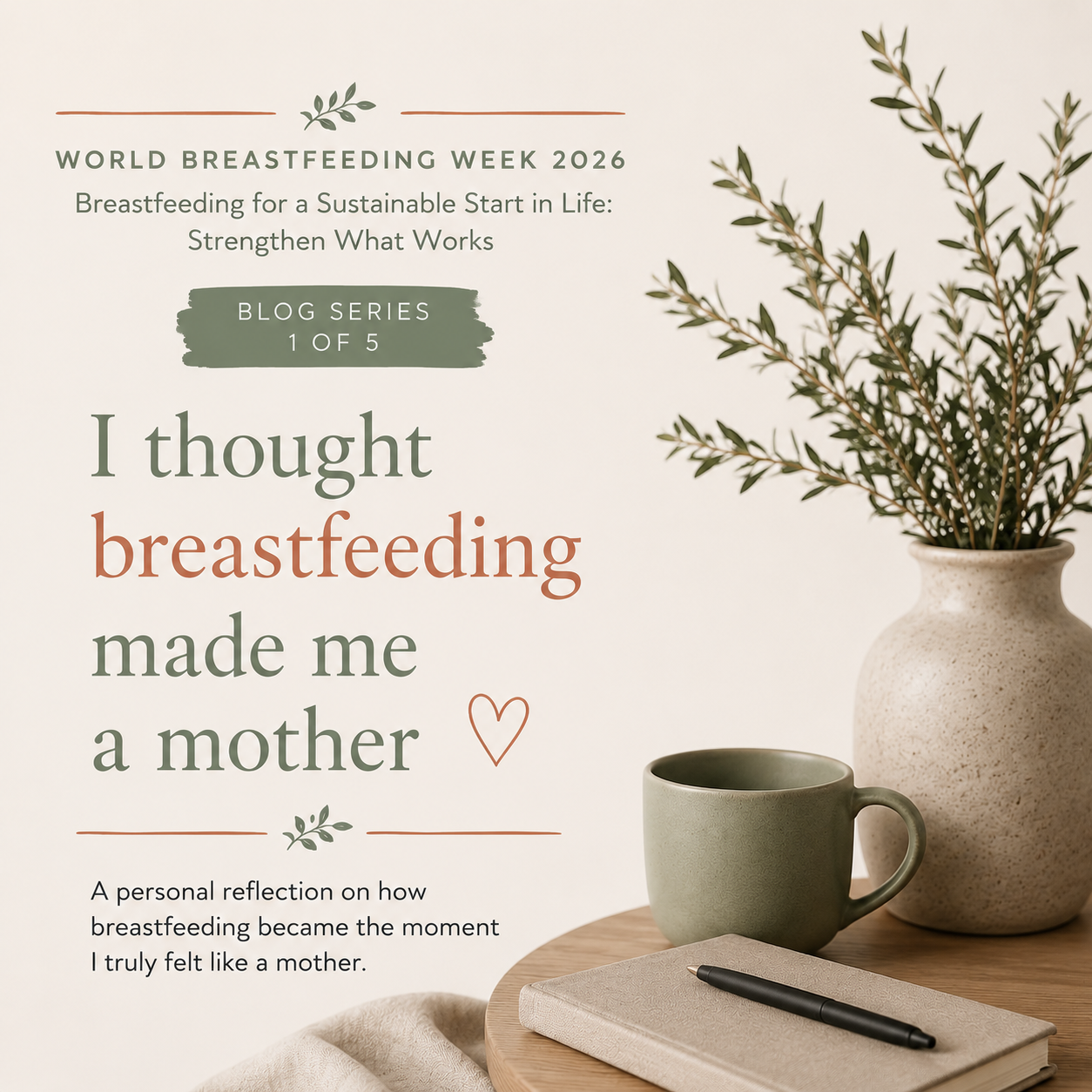 World Breastfeeding Week 2026: Breastfeeding for a Sustainable Start in Life: Strengthen What Works - Part 1