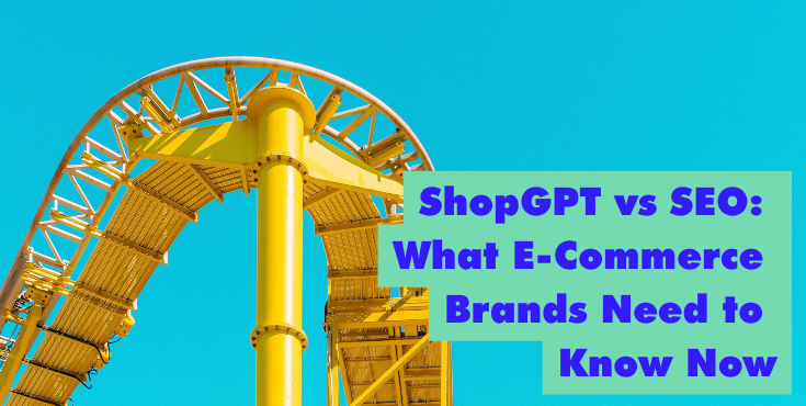 ShopGPT vs SEO: What E-Commerce Brands Need to Know Now