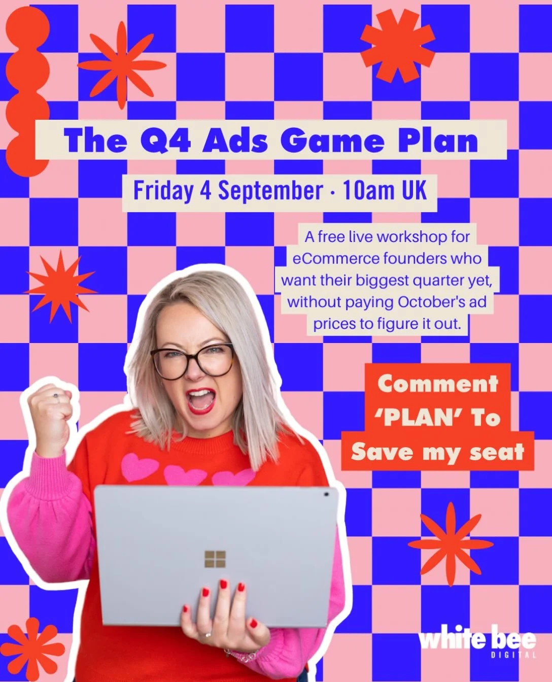 The cat is outta the bag! 🐱

Next Friday 4th September at 10am I&rsquo;ll be hosting a workshop for eComm brands hungry to hit their revenue goals this Q4.

I&rsquo;ve never run this workshop before but I&rsquo;m so excited for Q4 this year.

White 