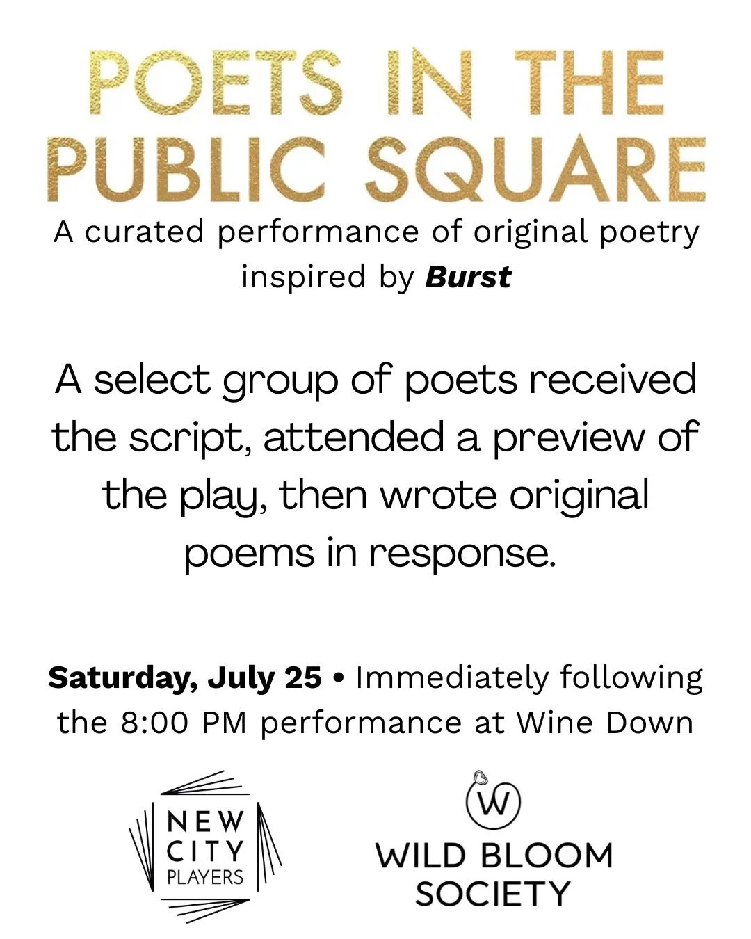 What happens when a play inspires poetry?

Poets in the Public Square is a curated performance presented in partnership with New City Players.

After receiving the script for Burst and attending a preview of the production, seven poets each wrote an 
