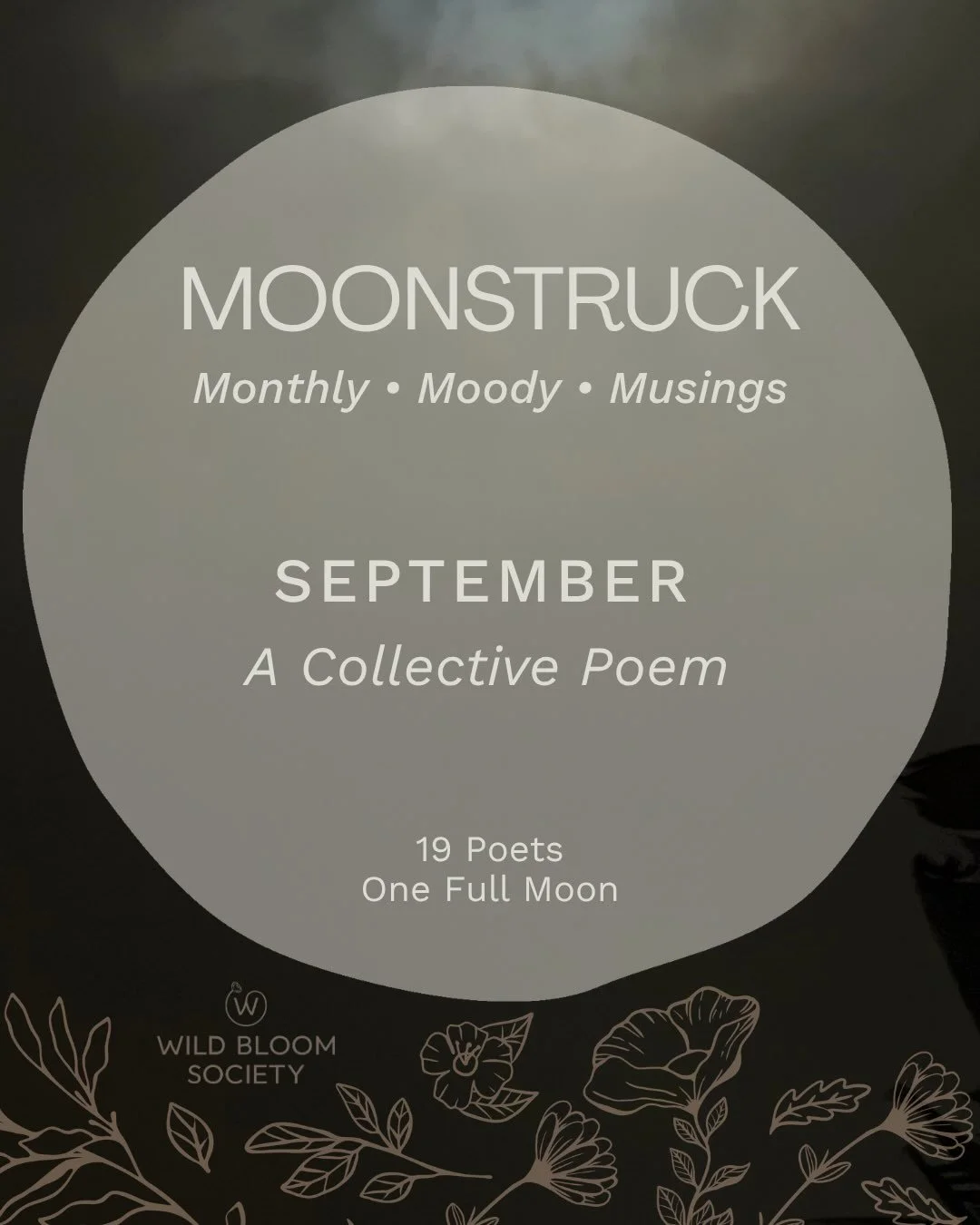 19 poets. One full moon.

September&rsquo;s MOONSTRUCK began with one unfinished line from our October Featured Poet, Manny Saints @mannysaints:

Those seeds like thoughts did you bury, what bounty of dreams did you&hellip;

Each poet read what came 