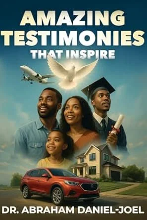 Amazing Testimonies That Inspire 
