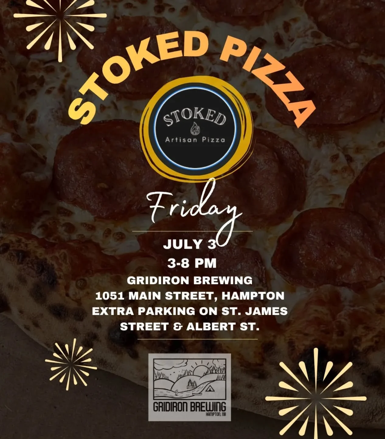 @stokedpizzanb on site this Friday, July 3rd.
 
📍1051 Main Street, Hampton, NB Grab your pizza and enjoy it on our deck! 
⏰ 2-9PM
🅿️ Parking on site or St. James Street or Albert Street (please do not block driveways as we have the best neighbours)