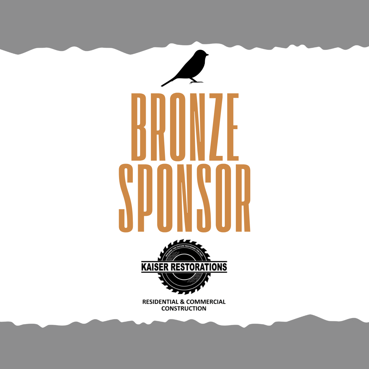 Logo for Bronze Sponsor, Kaiser Restorations, with a black bird silhouette at the top, brown text in large letters, a circular saw blade graphic with the company name inside, and additional text reading Residential & Commercial Construction.