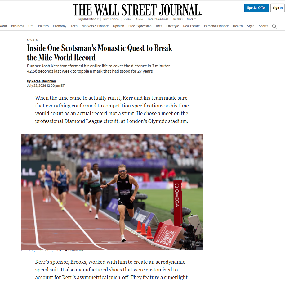The Wall Street Journal -
Published alongside an in-depth feature examining Josh Kerr's preparation, performance and world-record mile at the Novuna London Athletics Meet.