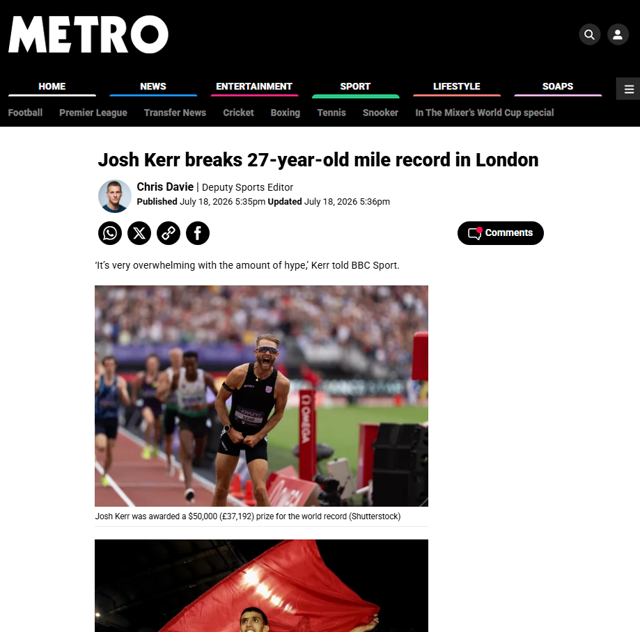Metro - 
My photograph of Josh Kerr celebrating his world-record mile accompanied Metro's coverage of his historic performance at the Novuna London Athletics Meet.