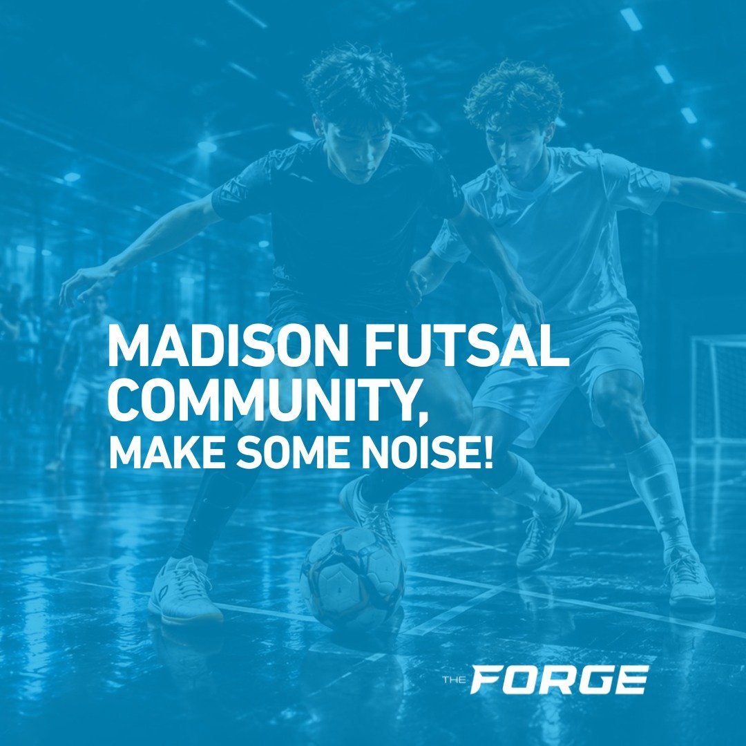 Madison futsal community, make some noise!

Forge Sports Center has 2 international-size futsal courts, year-round leagues, tournaments, training, camps, and open play right here in Madison.

For young players, it&rsquo;s a place to build coordinatio