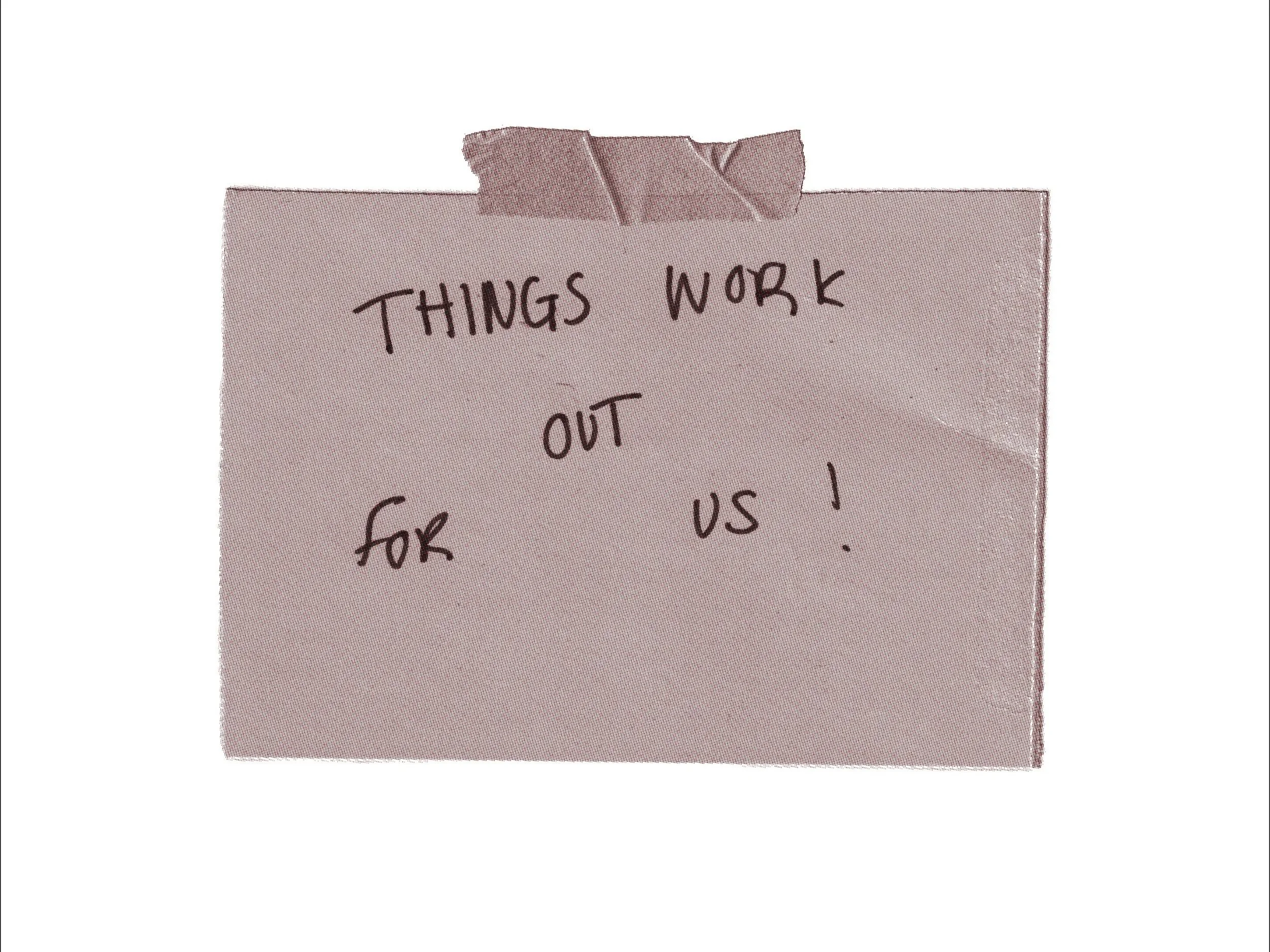 THINGS WORK OUT FOR US