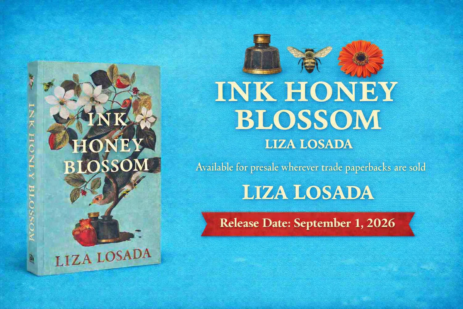 Book cover of 'Ink Honey Blossom' by Liza Losada, featuring floral and bee illustration, alongside an announce for the release date of September 1, 2026.