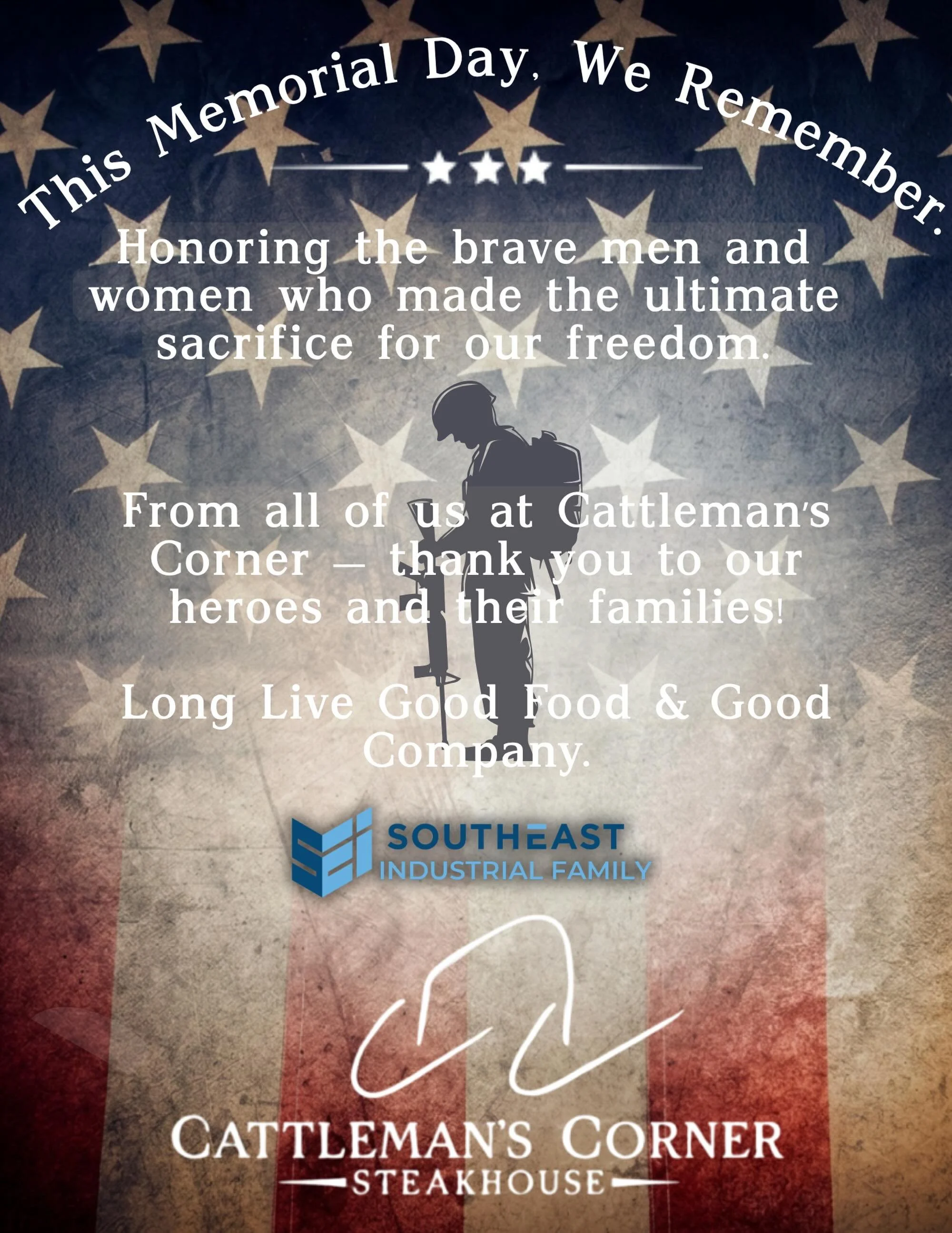 Today we remember the heroes who gave everything for our freedom.

Their courage, sacrifice, and service will never be forgotten. From all of us at Cattleman&rsquo;s Corner &amp; Southeast Industrial, thank you to the brave men and women who made the