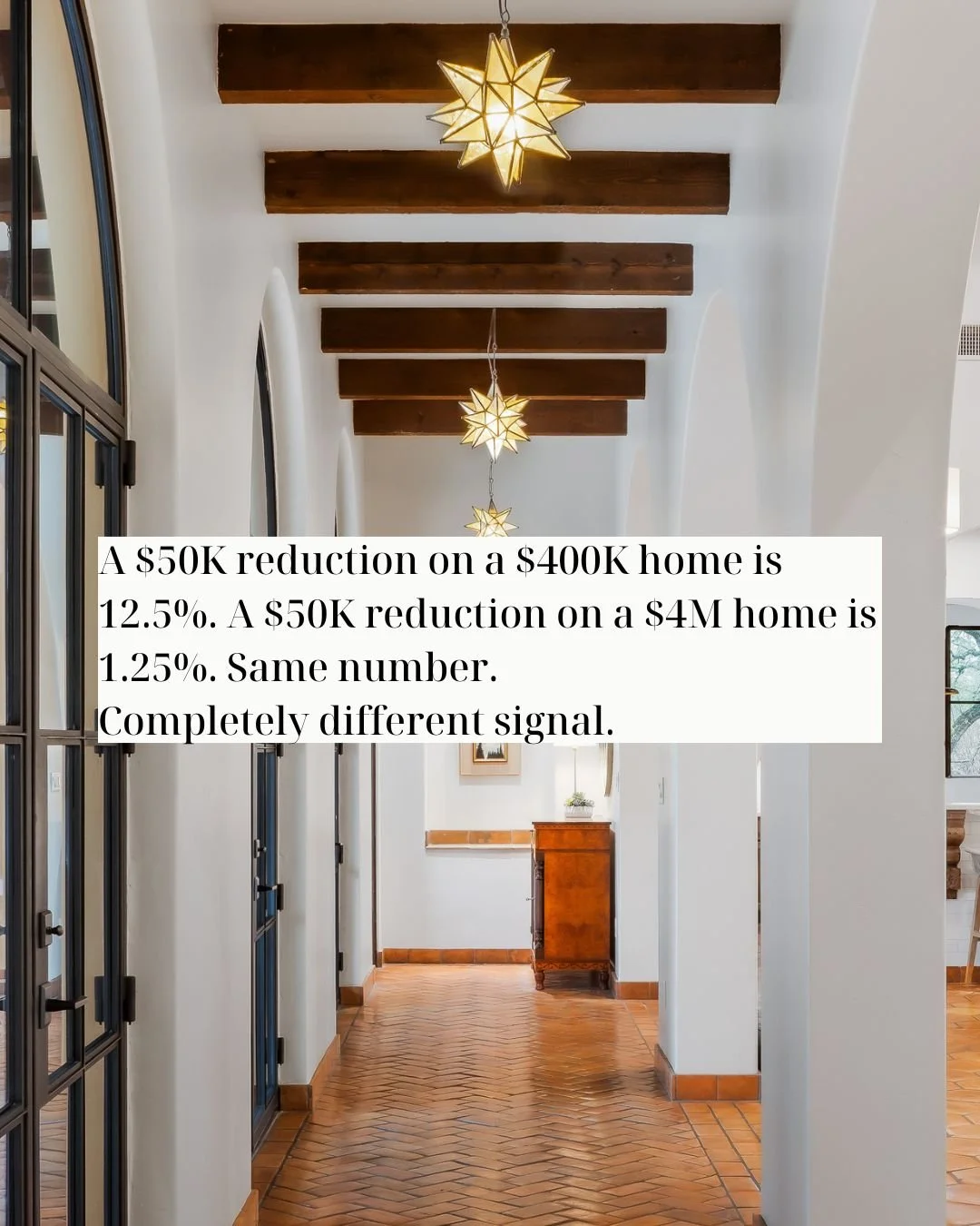 A $50K reduction on a $400K home is 12.5%. A $50K reduction on a $4M home is 1.25%. Same number. Completely different signal.