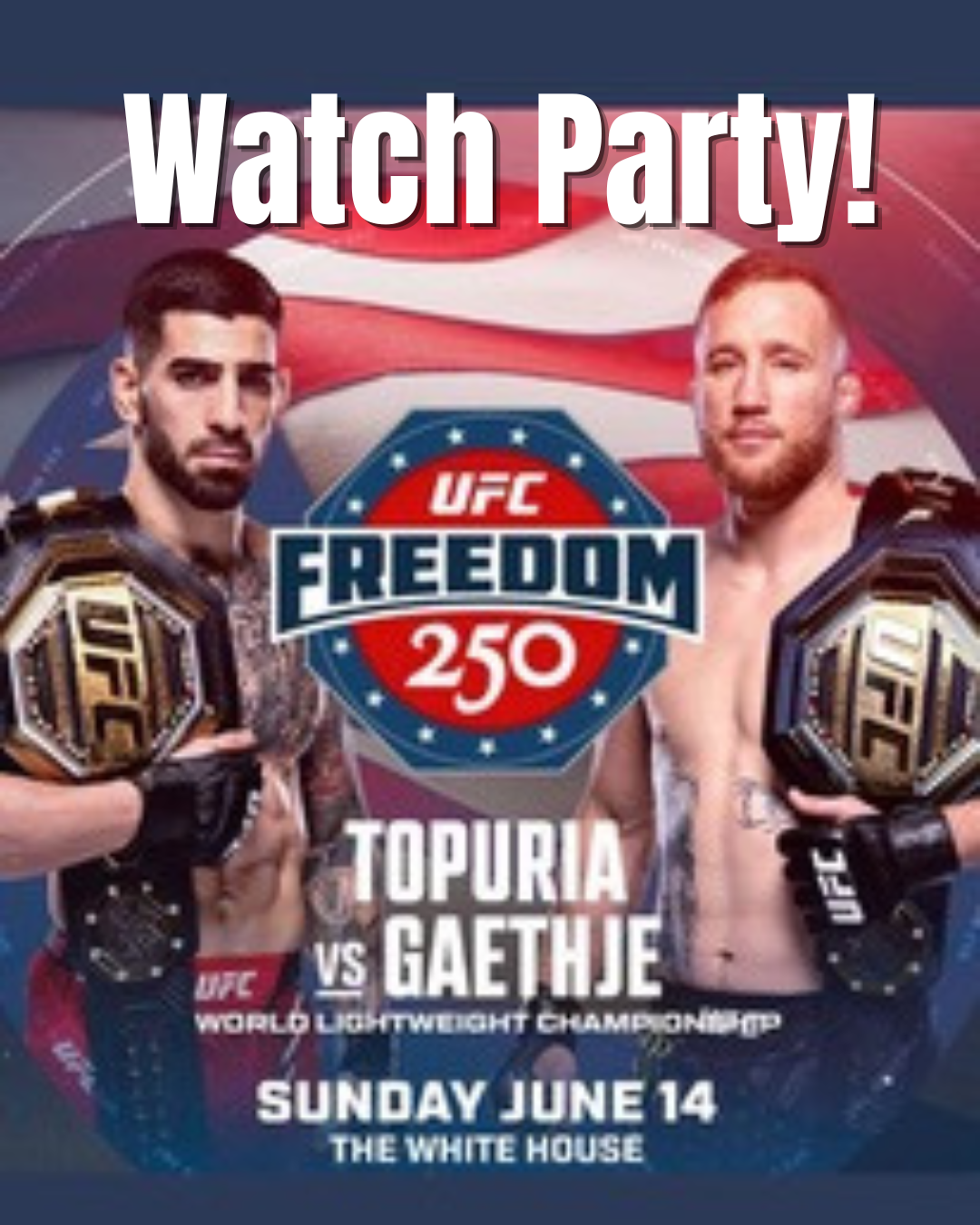 UFC Freedom 250 Watch Party 