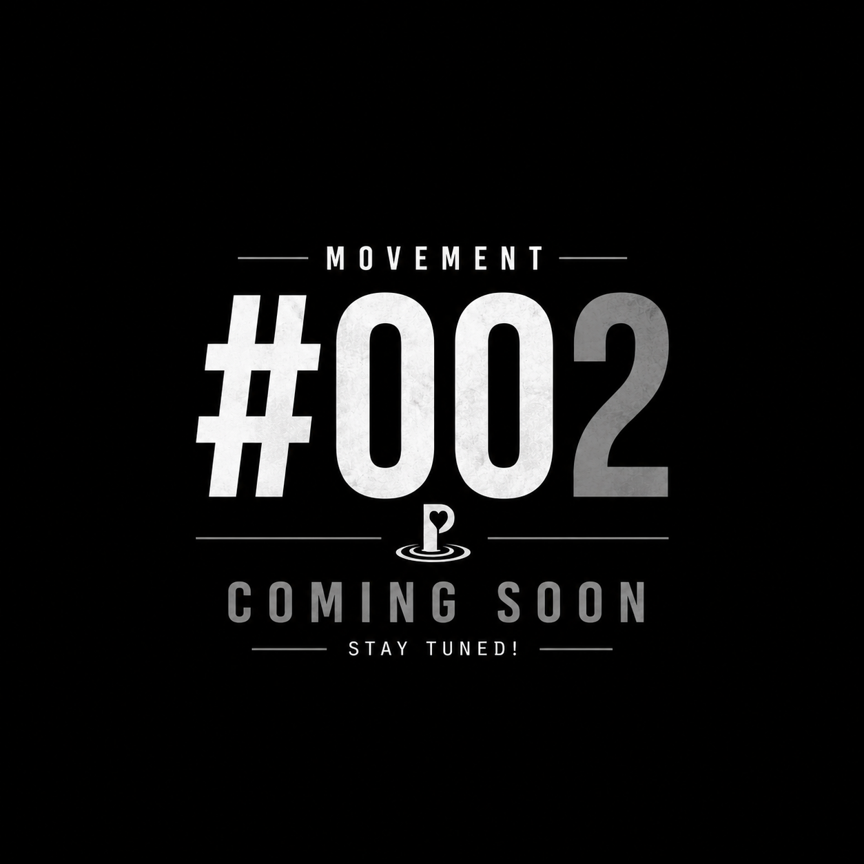 Movement #002 – Coming Soon
