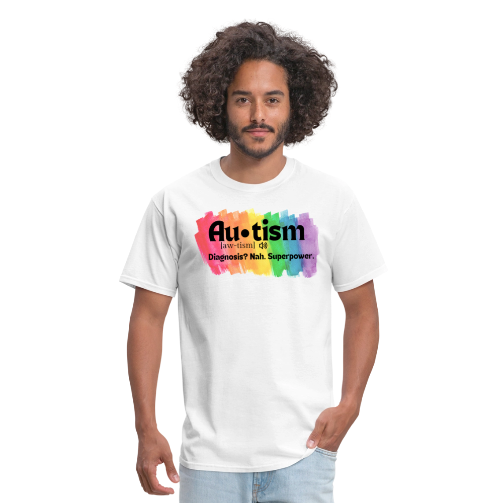 Autism: Diagnosis? Nah. Superpower. Unisex T-Shirt