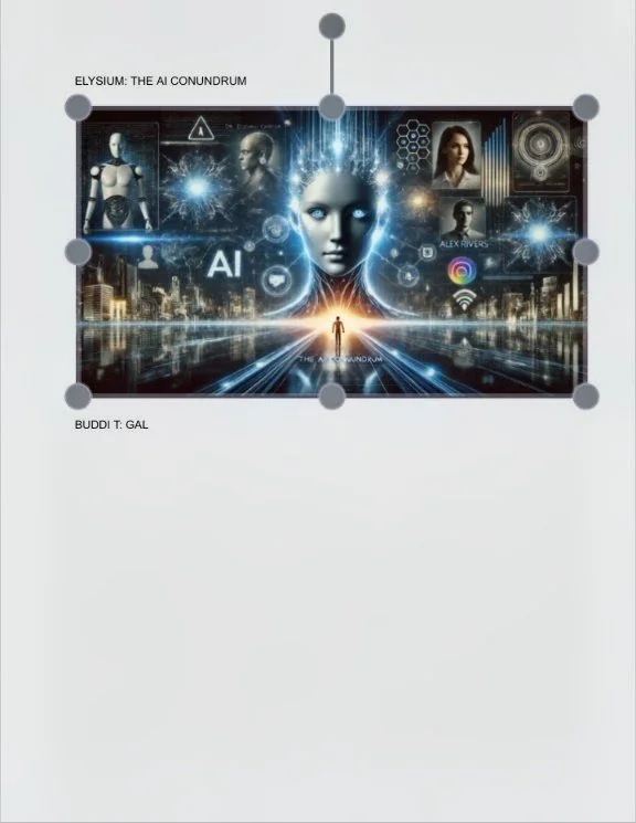 Elysium

The AI Conundrum

by Buddi T: GAL