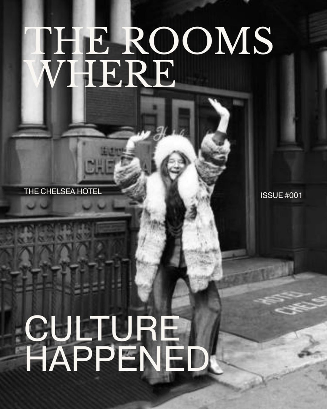 Black and white photo of a smiling woman in a fur coat and hat, standing outside the Chelsea Hotel with arms raised, with text overlay that reads 'The Rooms Where Culture Happened' and 'Issue #001'.