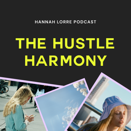 Podcast cover for Hannah Lorre's 'The Hustle & Harmony' featuring images of women, a cityscape, and a blue sky with clouds.
