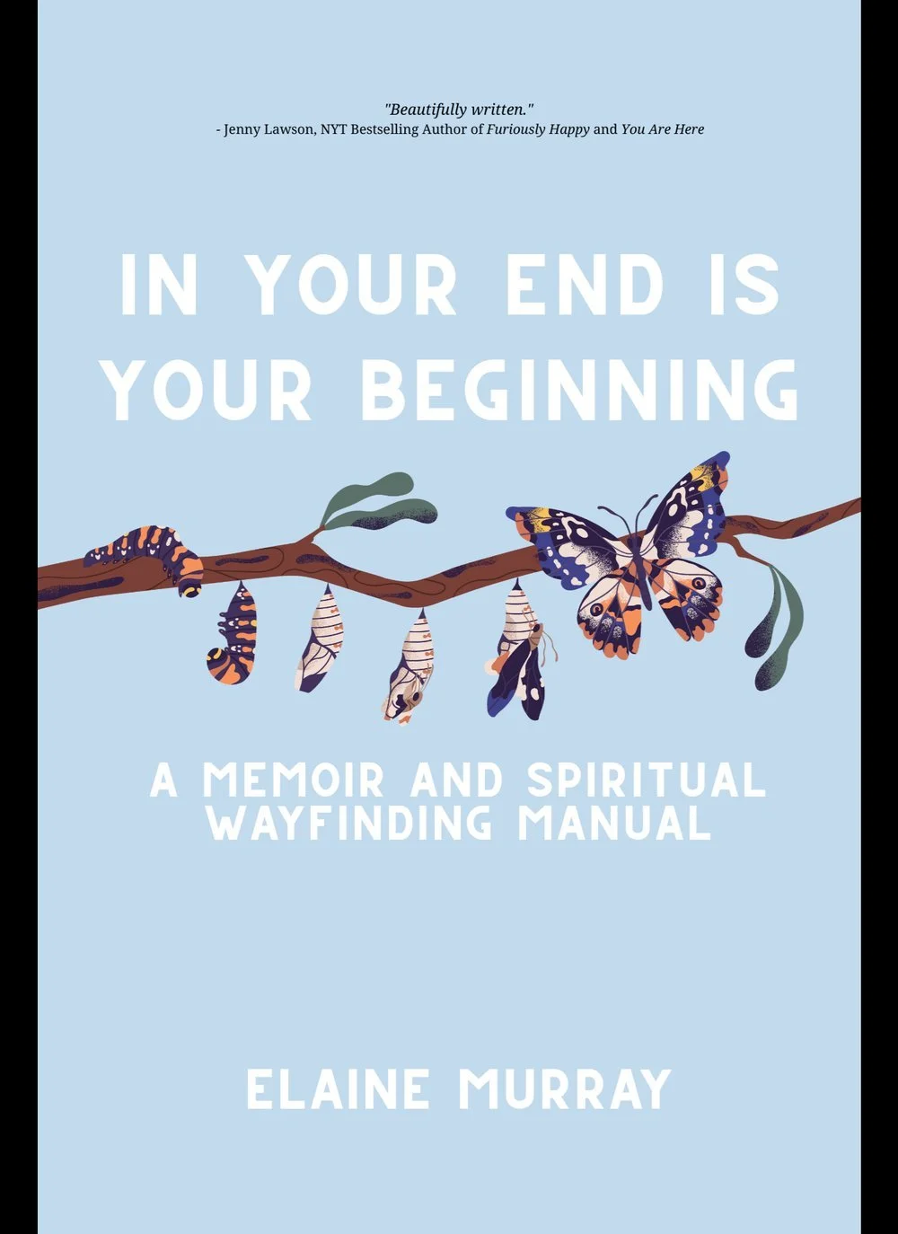 In Your End Is Your Beginning