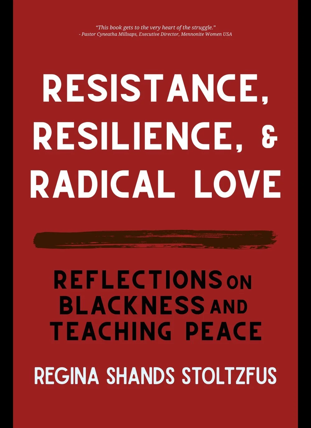 Resistance, Resilience, and Radical Love
