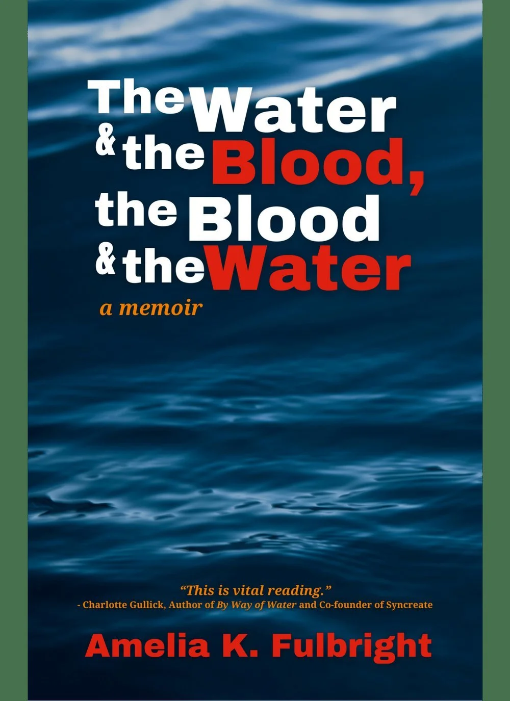 The Water &amp; the Blood, the Blood &amp; the Water