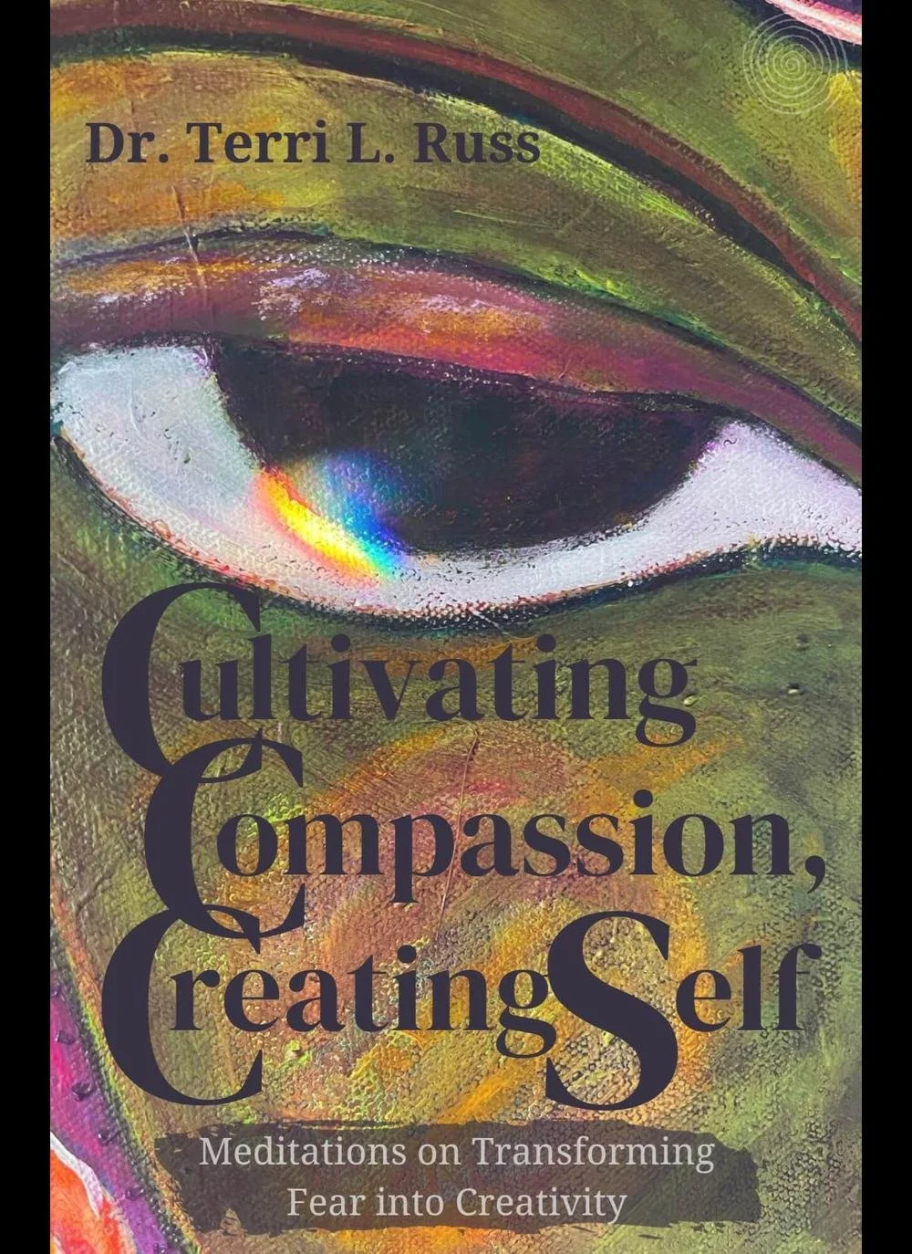 Cultivating Compassion, Creating Self
