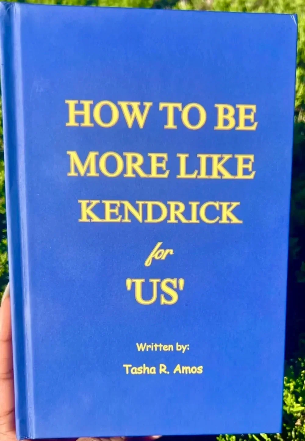 How To Be More Like Kendrick for 'US' - Hardcover