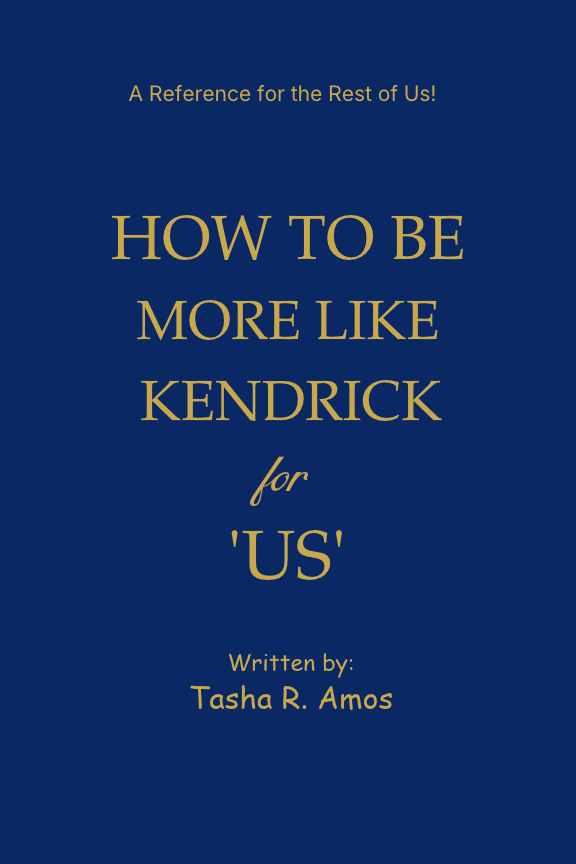 How To Be More Like Kendrick for 'US' - eBook