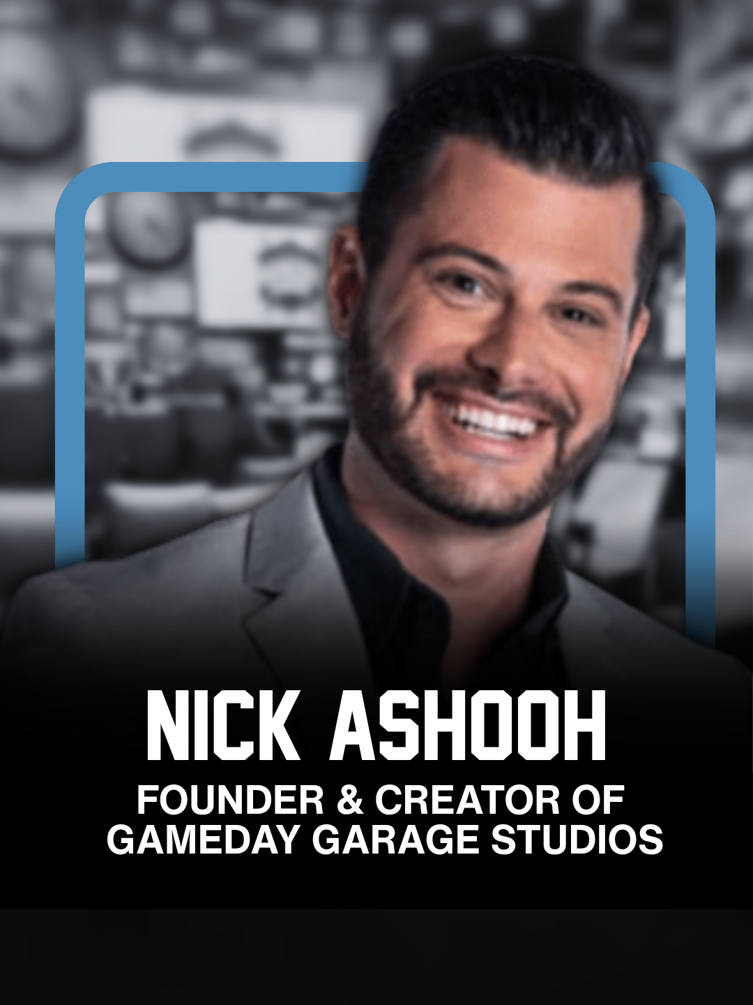 A professional headshot of Nick Ashooh, a man with dark hair and a beard, smiling and wearing a gray blazer. The background features a blurred display of clocks. Text below identifies him as the founder and creator of Gameday Garage Studios.