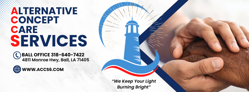 A promotional banner for Alternative Concept Care Services featuring a lighthouse, hands holding each other, and contact information including a phone number, website, and address in Ball, Louisiana, with the slogan "We Keep Your Light Burning Bright
