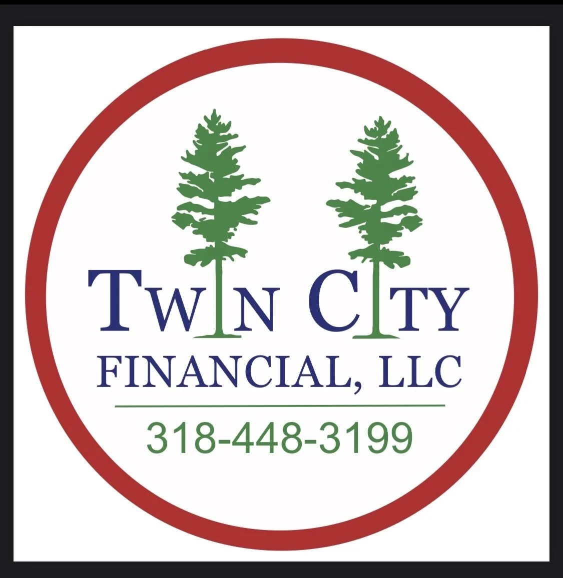 Logo for Twin City Financial, LLC featuring two green pine trees, blue and green text, and a red circle border, with contact phone number 318-448-3199.