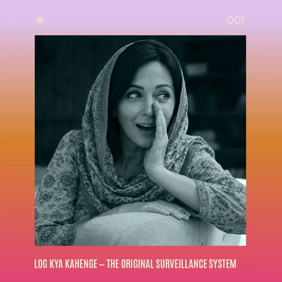 Log Kya Kahenge — The Original Surveillance System 