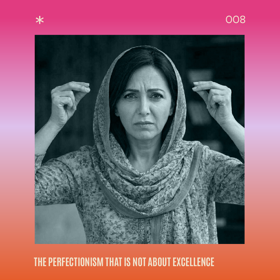 The Perfectionism that is not About Excellence